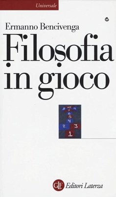 Filosofia in gioco - Bencivenga, Ermanno Filosofia in gioco - Bencivenga, Ermanno