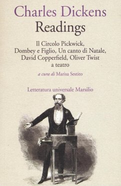 Readings: Il circolo Pickwick-Dombey e figlio-Un canto di Natale-David Copperfiled-Oliver Twist a teatro - Dickens, Charles