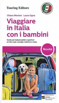 Viaggiare in Italia con i bambini - Meriani, Chiara; Ogna, Laura