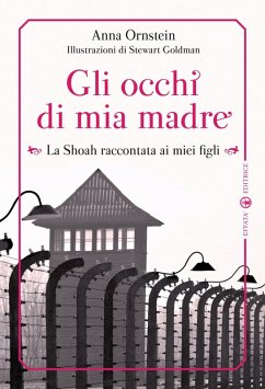 Cover Gli occhi di mia madre. La Shoah raccontata ai miei figli