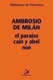 El Paraíso, Caín y Abel, Noé El Paraíso, Caín y Abel, Noé
