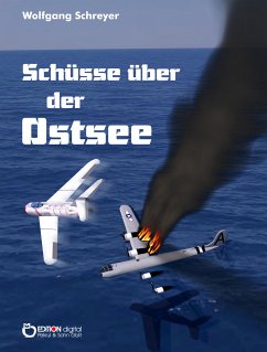 Schüsse über der Ostsee (eBook, ePUB) - Schreyer, Wolfgang