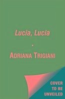 Lucia, Lucia - Trigiani, Adriana