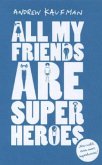 All My Friends are Superheroes