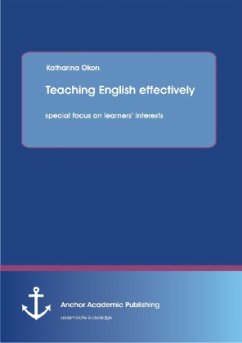 Teaching English effectively: with special focus on learners¿ interests - Okon, Katharina