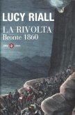 La rivolta. Bronte 1860 La rivolta. Bronte 1860