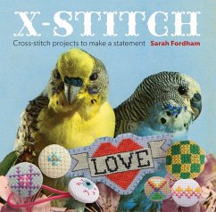 X Stitch: Cross-Stitch Projects to Make a Statement - Fordham, Sarah
