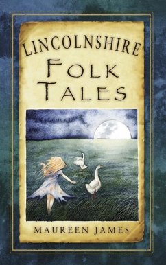 Lincolnshire Folk Tales - James, Maureen