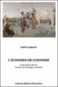 Cover L' economia dei contadini. Il laboratorio dell'aia fondato sul riciclaggio completo