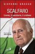 Scalfaro. L'uomo, il presidente, il... - Bild 1