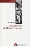 L' Italia giovane. Dall'Unità al fascismo L' Italia giovane. Dall'Unità al fascismo