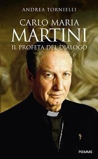 Cover Carlo Maria Martini. Il profeta del dialogo