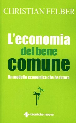 Cover L' economia del bene comune. Un modello economico che ha futuro