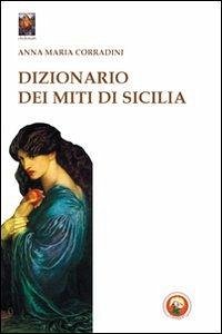 Cover Dizionario dei miti di Sicilia