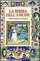 La Bibbia dell'amore. Commentata dai Padri della Chiesa. Miniature del XV-XVI secolo La Bibbia dell'amore. Commentata dai Padri della Chiesa. Miniature del XV-XVI secolo