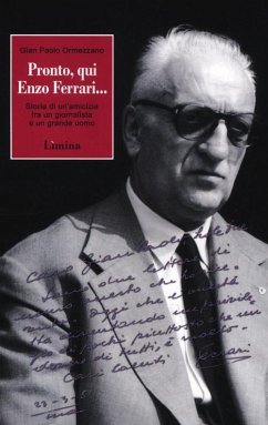 Cover Pronto, qui Enzo Ferrari... Storia di un'amicizia fra un giornalista e un grande uomo