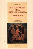 Introduzione alla mitologia greca. Letture antiche e moderne Introduzione alla mitologia greca. Letture antiche e moderne