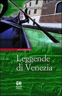 Leggende di Venezia - Scandellari, Armando