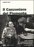 Il canzoniere del Piemonte. Canti e musiche tradizionali piemontesi, occitane, francoprovenzali
