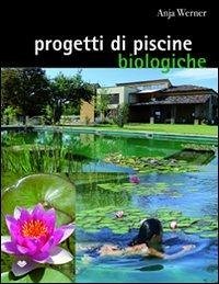 Progetti di piscine biologiche - Werner, Anja