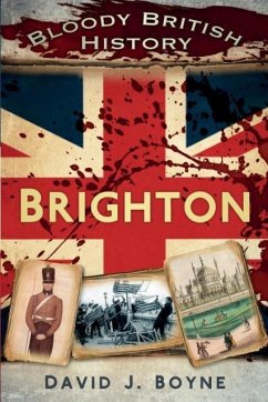 Bloody British History: Brighton - Boyne, David