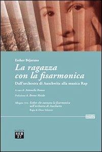 Cover La ragazza con la fisarmonica. Dall'orchestra di Auschwitz alla musica rap