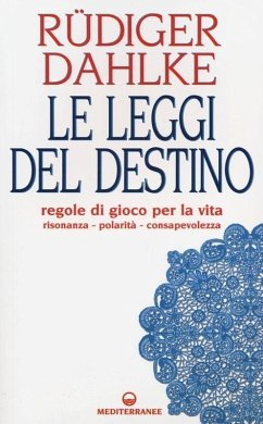 Cover Le leggi del destino. Regole di gioco per la vita. Risonanza, polarità, consapevolezza