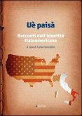 Uè paisà. Racconti dall'identità italoamericana Uè paisà. Racconti dall'identità italoamericana