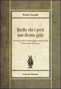 Quello che i preti non dicono (più) - Gambi, Paolo