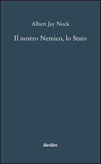 Cover Il nostro nemico, lo Stato