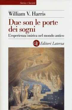 Due son le porte dei sogni. L'esperienza onirica nel mondo antico - Harris, William V.