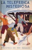 La teleferica misteriosa