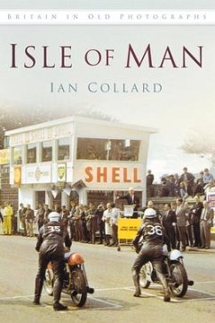 Isle of Man in Old Photographs - Collard, Ian