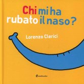 Chi mi ha rubato il naso? Chi mi ha rubato il naso?