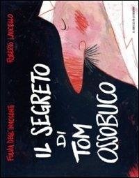 Il segreto di Tom Ossobuco Cover Il segreto di Tom Ossobuco