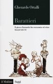Barattieri. Il gioco d'azzardo fra economia ed etica. Secoli XIII-XV Barattieri. Il gioco d'azzardo fra economia ed etica. Secoli XIII-XV