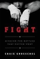 Fight - Groeschel, Craig