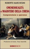 Omosessualità e magistero della Chiesa. Comprensione e speranza Omosessualità e magistero della Chiesa. Comprensione e speranza