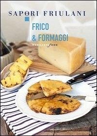 Frico & formaggi - Nekorkina, Giulia