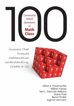 100 Commonly Asked Questions in Math Class - Posamentier, Alfred S.; Farber, William; Germain-Williams, Terri L.