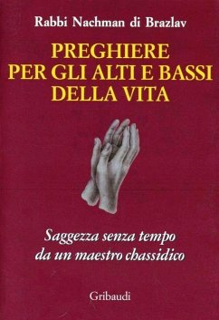 Preghiere per gli alti e bassi della vita. Saggezza senza tempo da un maestro chassidico Cover Preghiere per gli alti e bassi della vita. Saggezza senza tempo da un maestro chassidico