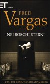 Vargas, F: Nei boschi eterni. I casi del commissario Adamsbe