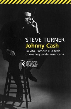 Cover Johnny Cash. La vita, l'amore e la fede di una leggenda americana