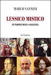 Lessico mistico. Le parole della saggezza - Vannini, Marco