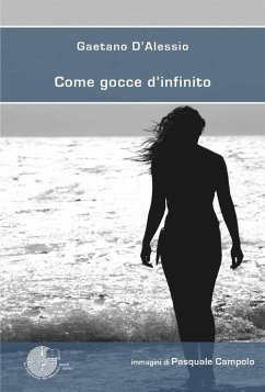Come gocce d'infinito - D'Alessio, Gaetano
