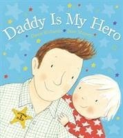 Daddy is My Hero - Richards, Dawn