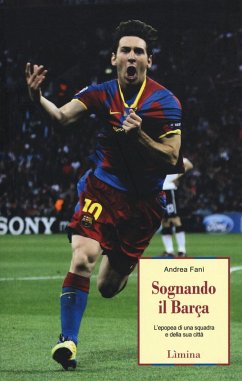 Sognando il Barça. L'epopea di una squadra e della sua città - Fanì, Andrea