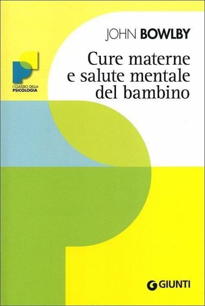 Cure materne e salute mentale del bambino Cure materne e salute mentale del bambino