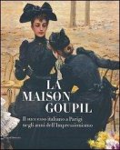 La Maison Goupil. Il successo italiano a Parigi negli anni dell'Impressionismo. Catalogo della mostra (Rovigo, 22 febbraio-23 giugno 2013)