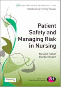 Patient Safety and Managing Risk in Nursing - Fisher, Melanie;Scott, Margaret